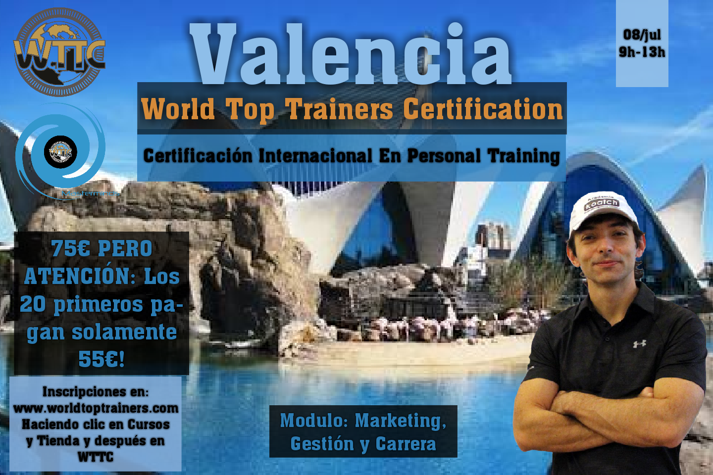 Valencia - España - 08/julio/2018 - Módulo: Marketing Y Ventas Para Entrenadores Personales - Certificación Mundial en Personal Training - WTTC - World Top Trainers Certification