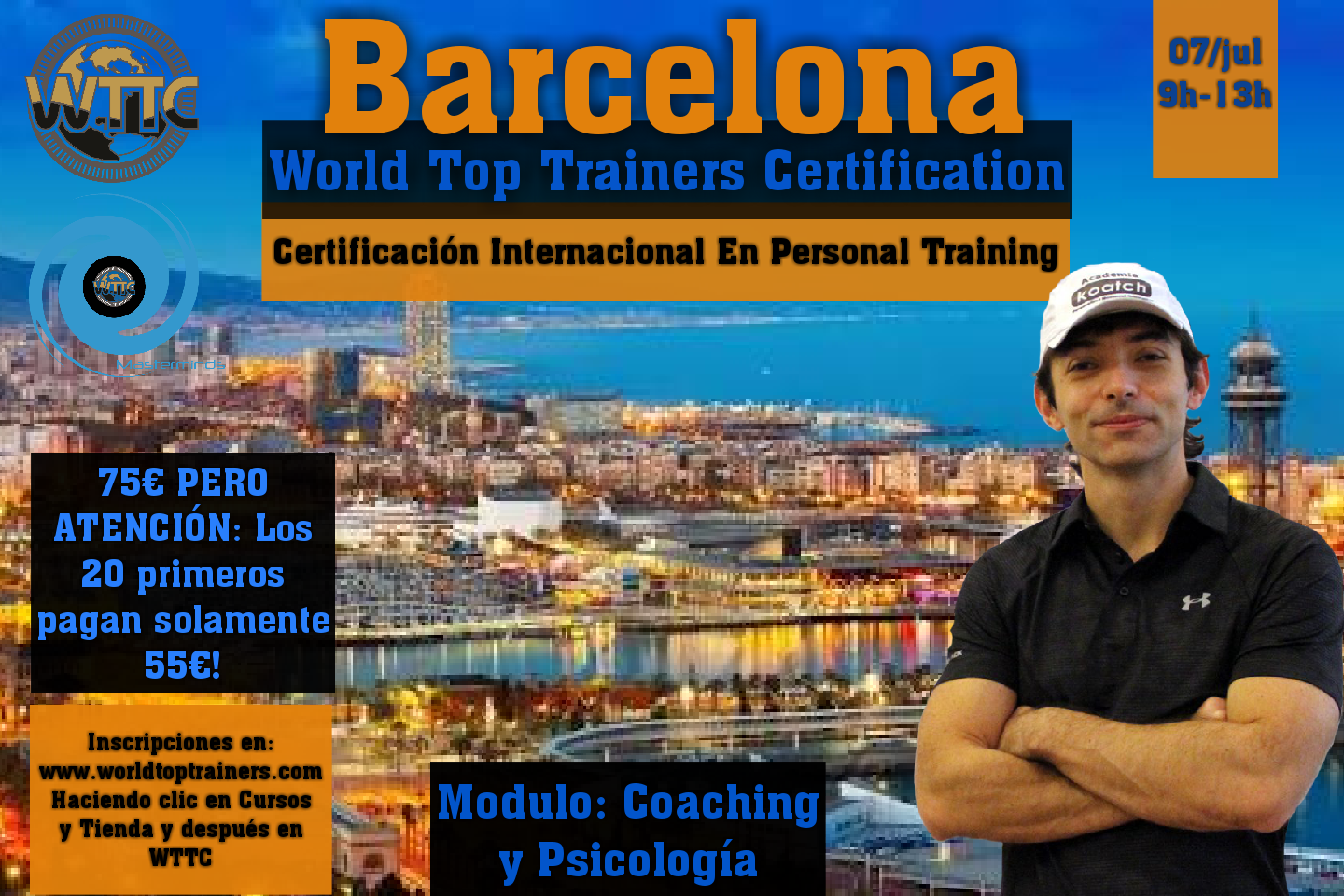 Barcelona - España - 07/jul/2018 - Módulo: Coaching Y Psicolgía para el Entrenador Personal - Certificación Mundial en Personal Training - WTTC - World Top Trainers Certification