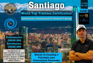 Santiago - Chile - 11/05/2019 - Módulo de Coaching y Psicología para Personal Trainers - Certificación Mundial en Personal Training - WTTC - World Top Trainers Certification