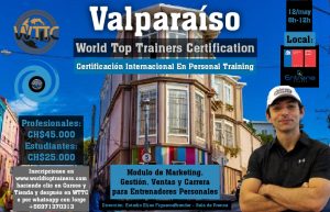 Valparaíso - Chile - 12/05/2019 - Modulo de Marketing, Gestión, Venta y Carrera para Entrenadores Personales - Certificación Mundial en Personal Training – WTTC – World Top Trainers Certification (09h-13h)