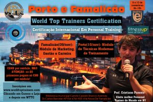 Famalicão e Porto – Portugal – 09 e 10 de novembro/2019 – 1 MÓDULO - Certificação Internacional em Personal Training – Módulo de Marketing, Gestão e Carreira OU Módulo de Técnicas Modernas de Treinamento (9h-15h)