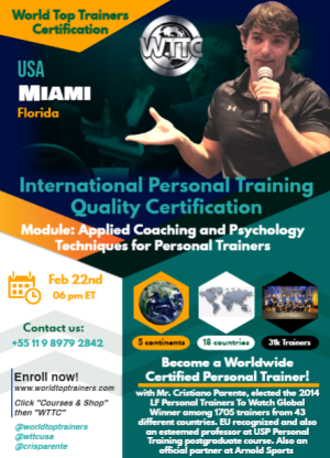 Miami – USA – Feb 22nd 2024 – International Personal Training Quality Certification – Module: Applied Coaching Ans Psychology Techniques For Personal Trainers (06pm-09pm ET)